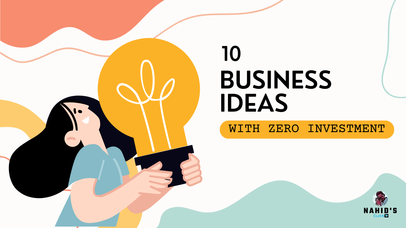business ideas with zero investment
