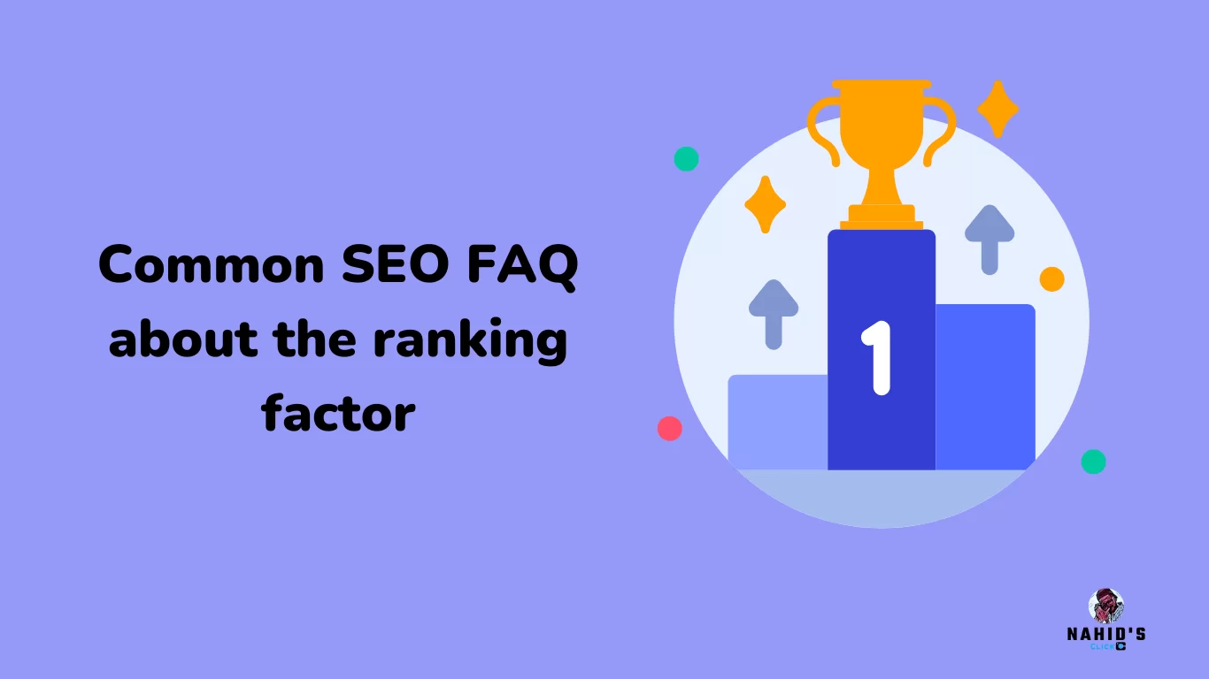 Common SEO FAQ about the ranking factor